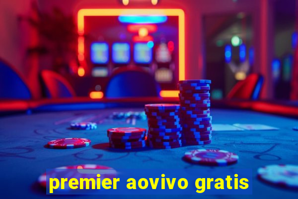 premier aovivo gratis